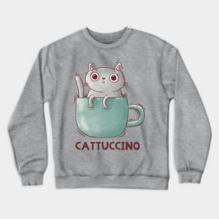 Cattuccino. Catte Latte. Cat and coffee. Crewneck Sweatshirt